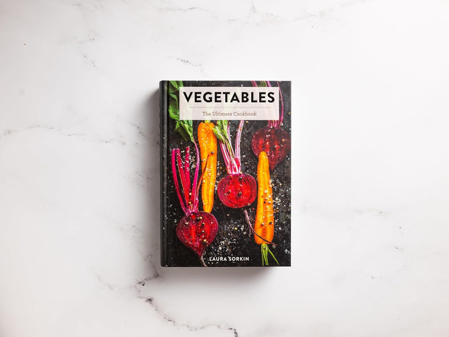 Vegetables: The Ultimate Cookbook