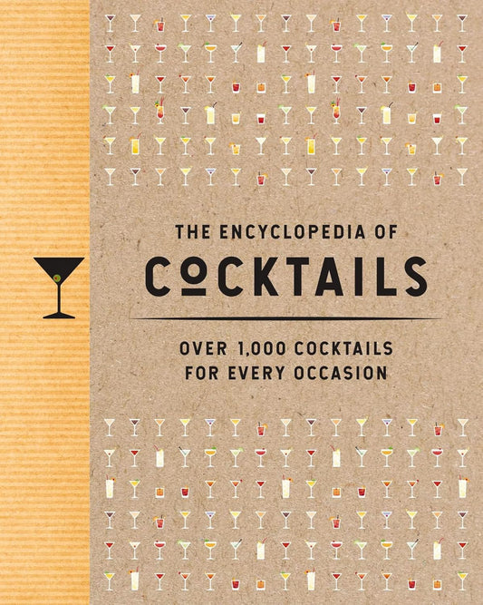 The Encyclopedia of Cocktails: Over 1,000 Cocktails for Every Occasion