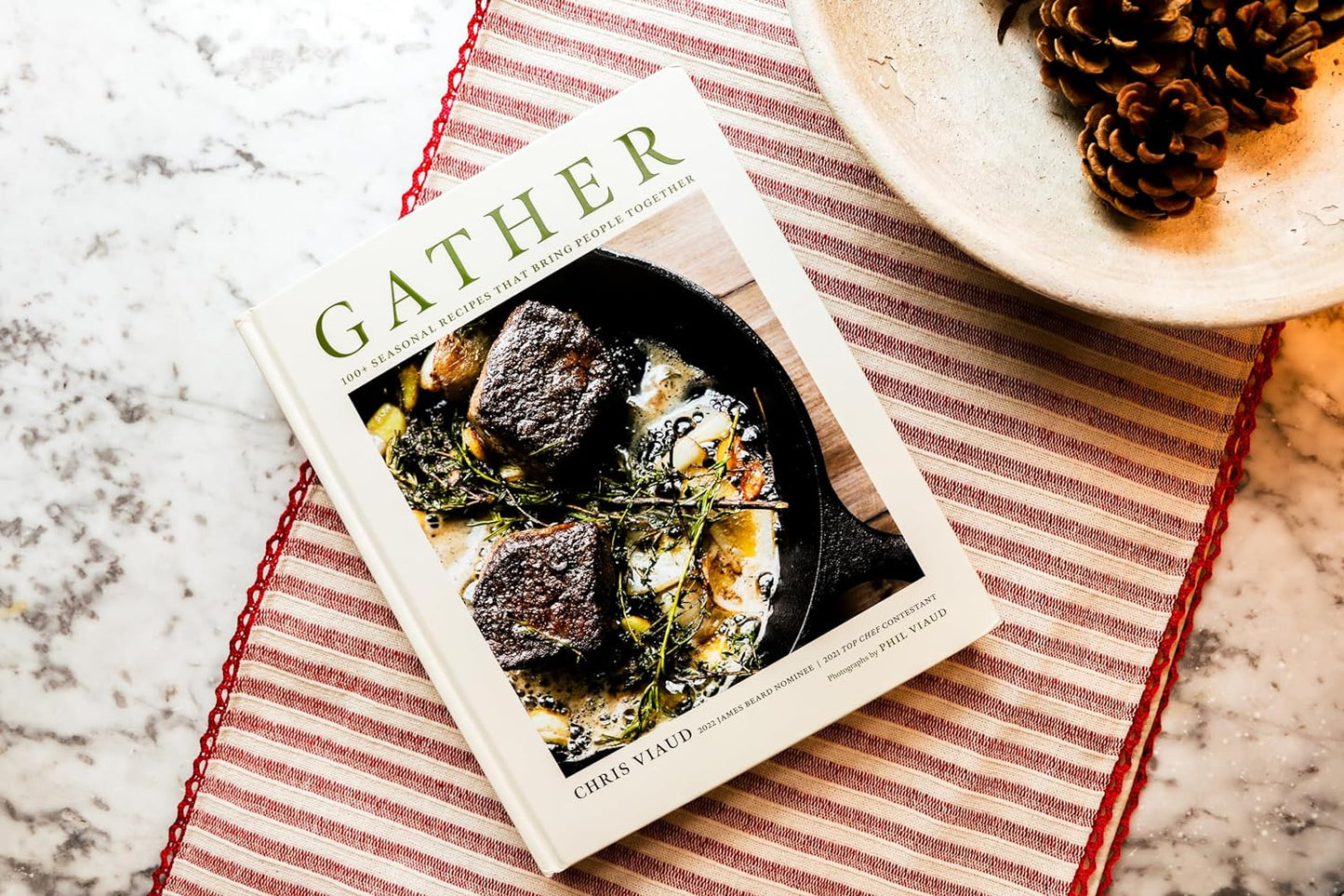 GATHER: 100 Seasonal Recipes that Bring People Together