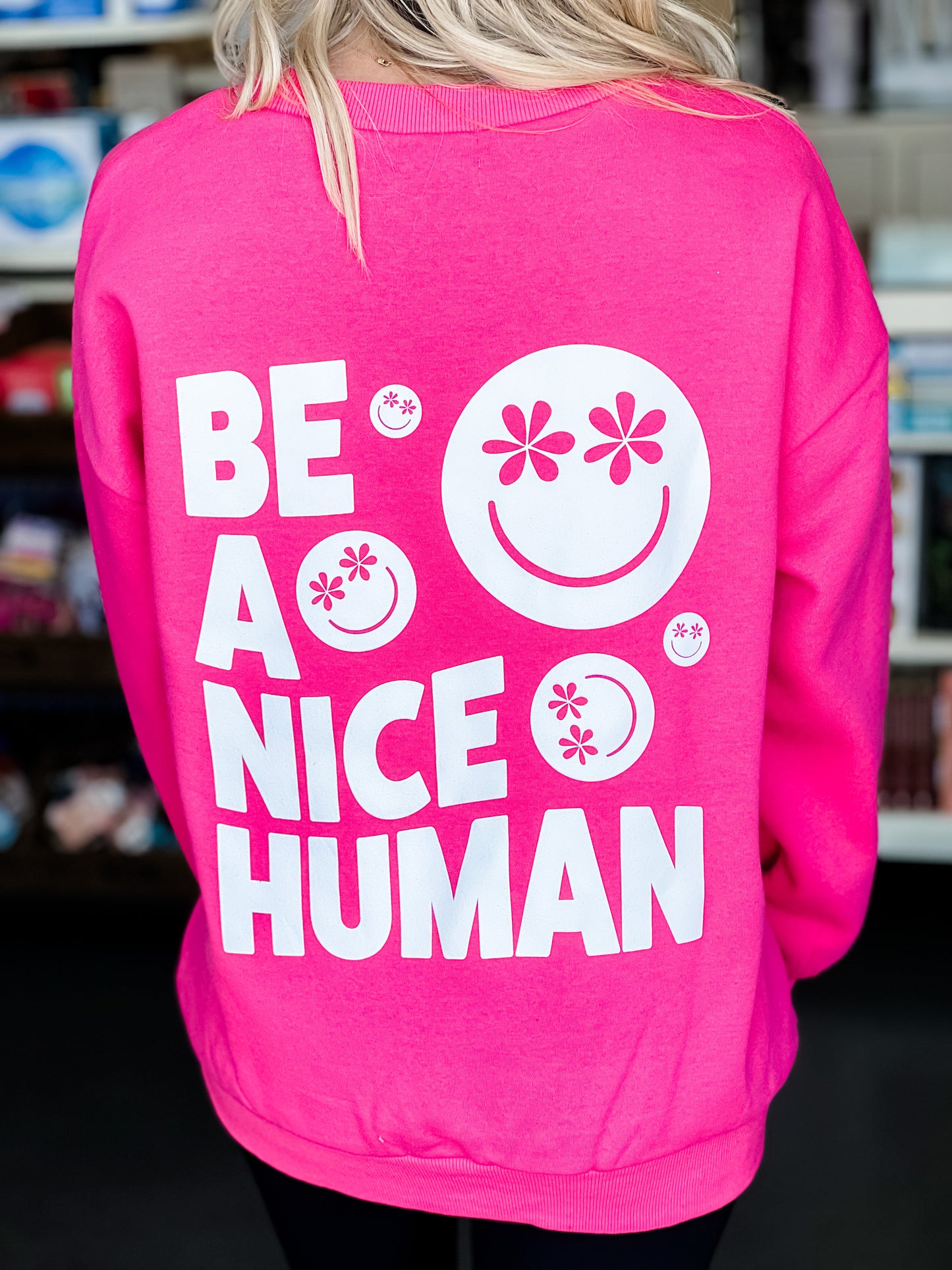 Be a Nice Human Sweatshirt