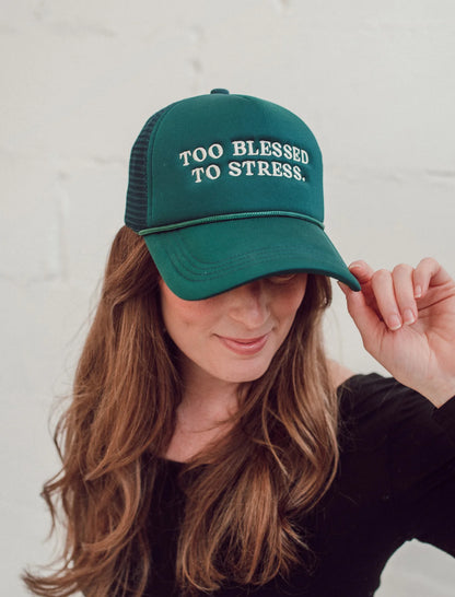 Too Blessed To Stress Trucker Hat