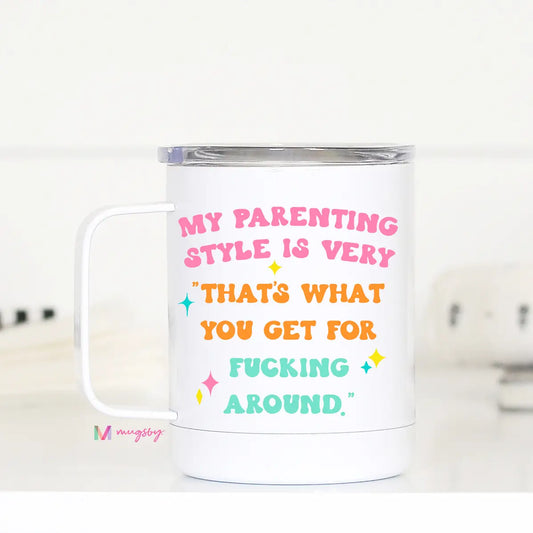 My Parenting Style Travel Mug