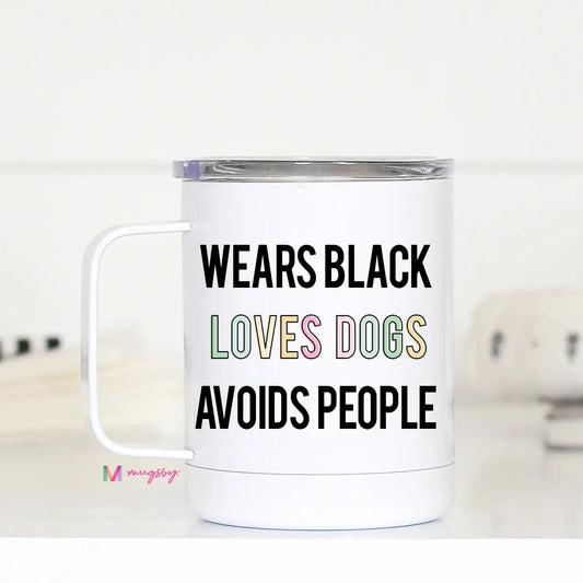 Wears Black, Loves Dogs, Avoids People Travel Mug