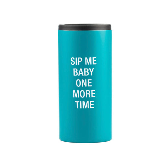 Sip Me Baby Slim Can Cooler