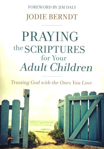 Praying the Scriptures for Your Adult Children