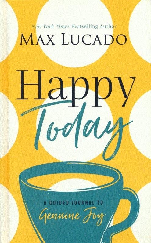 Happy Today: A Guided Journal to Genuine Joy