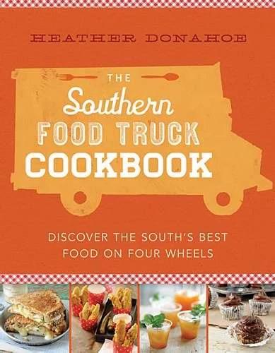 The Southern Food Truck Cookbook