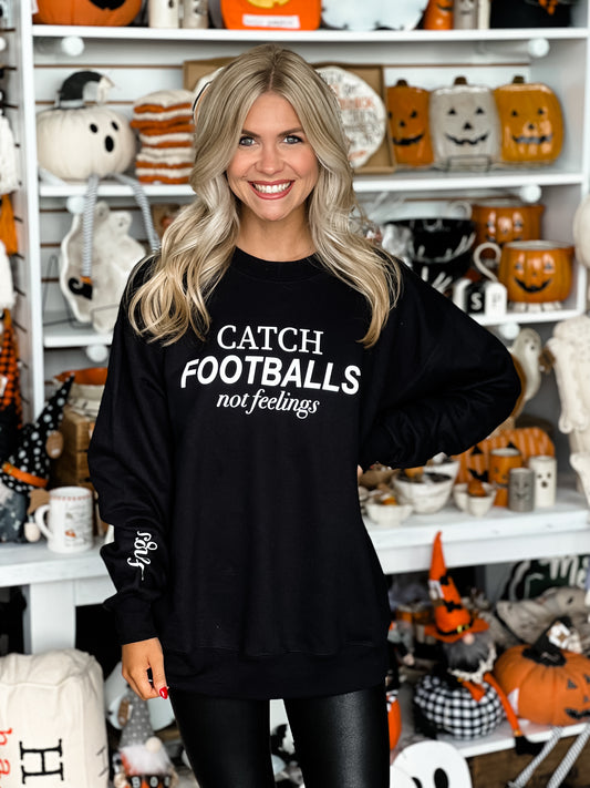 Catch Footballs Sweatshirt