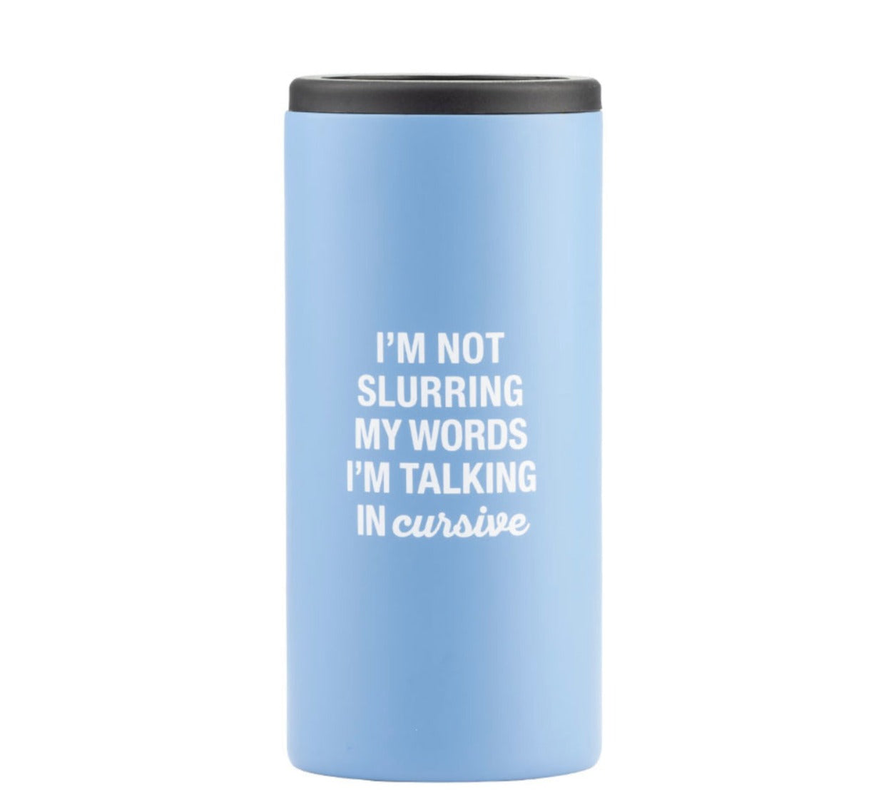 Slurring Words Slim Can Cooler