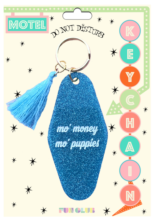 Mo' Money Mo' Puppies Keychain